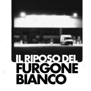 “Il riposo del furgone bianco”, fuori il nuovo progetto pubblicato da Karma Field Records